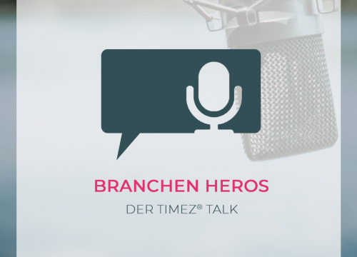 Branchen Hereos_Der timez-Talk